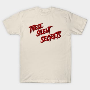 These Silent Secrets (In Red) T-Shirt